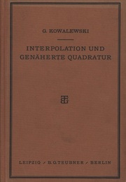 Interpolation und Genaherte Quadratur Eine Erganzung zu den Lehrbuchern der Differential und Integralrechnung 