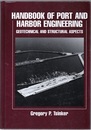 Handbook of Port and Harbor Engineering (Hard) Geotechnical and Structural Aspects (英) 港湾工学ハンドブック
