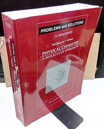 Problems and Solutions to Accompany McQuarrie - Simon Physical Chemistry : A Molecular Approach  
