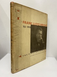 Frank Lloyd Wright to 1910 (Hard) The First Golden Age 