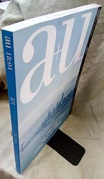 a+u 2018年 4月号 ： (特集)　サンフランシスコ　都市の変容  
