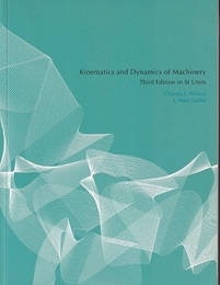 Kinematics and Dynamics of Machinery : 3rd Edition in SI Units  