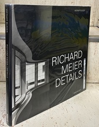 Richard Meier : Details (英) リチャード・マイヤー作品集 
