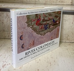 Rives coloniales : architectures, de Saint-Louis a Douala (仏) 植民地時代の海岸都市の建築：サン＝ルイ(セネガル)～ドゥアラ(カメルーン) 