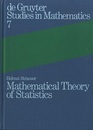 Mathematical Theory of Statistics Statistical Experiments and Asymptotic Decision Theory 