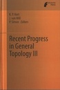 Recent Progress in General Topology III  