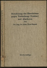 Berechnung des Eisenbetons gegen Verdrehung (Torsion) und Abscheren : 2. Auflage  
