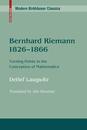 Bernhard Riemann 1826-1866 : Turning Points in the Conception of Mathematics (Soft)  