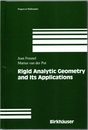 Rigid Analytic Geometry and Its Applications  