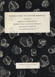 Introduction to Japanese Minerals Edited by the Organizing Committee IMA-IAGOD Meetings ’70 