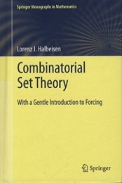 Combinatorial Set Theory : 1st Edition (Hard) With a Gentle Introduction to Forcing 