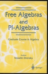 Free Algebras and PI-Algebras A Graduate Course in Algebra 