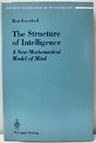 The Structure of Intelligence A New Mathematical Model of Mind Recent Research In Psychology