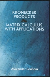 Kronecker Products and Matrix Calculus with Applications  