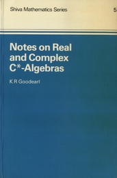 Notes on Real and Complex C*- Algebras (Soft)  