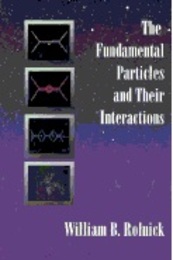 The Fundamental Particles and Their Interactions  