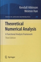 Theoretical Numerical Analysis : 3rd Edition (Hard) A Functional Analysis Framework 