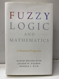 Fuzzy Logic and Mathematics A Historical Perspective 