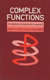 Complex Functions (Soft) An Algebraic and Geometric Viewpoint 