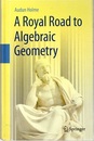 A Royal Road to Algebraic Geometry (Hard)  