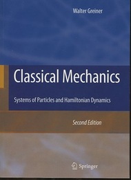 Classical Mechanics : 2nd Edition Systems of Particles and Hamiltonian Dynamics 