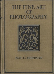 The Fine Art of Photography With Frontispiece in Color、 24 Reproductions of Photographs、 and 17 Diagrams 