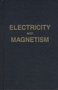 Electricity and Magnetism : 2nd Edition An Introduction to the Theory of Electric and Magnetic Fields 