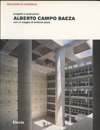 Alberto Campo Baeza : Progetti e costruzioni (Soft) (伊) アルベルト・カンポ・バエザ 