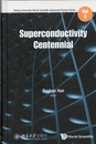 Superconductivity Centennial  
