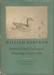WILLIAM BARTRAM Botanical and Zoological Drawings、 1756-1788  