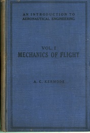 An Introduction to Aeronautical Engineering : Vol. 1 (2nd Edition) Mechanics of Flight 