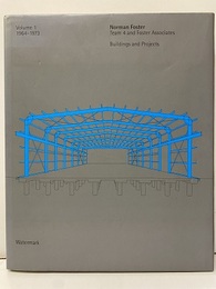Norman Foster : Foster Associates : Buildings and Projects : Vol. 1 : 1964-1971  