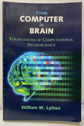 From Computer to Brain Foundations of Computational Neuroscience 