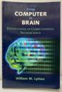 From Computer to Brain Foundations of Computational Neuroscience 