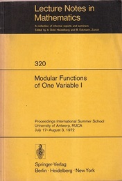 Modular Functions of One Variable 1 Proceedings International Summer School, University of Antwerp, RUCA, July 17-August 3, 1972 