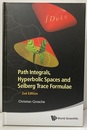 Path Integrals, Hyperbolic Spaces and Selberg Trade Formulae　2nd Edition  