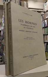 Les Morpho : D’Amerique du Sud et Centrale : Tome 1-2 (1)Historique, Morphologie, Systematique (2)Planches en Couleurs et en Noir (仏) 中南米のモルフォチョウ