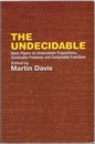 The Undecidable (Soft) Basic Papers on Undecidable Propositions, Unsolvable Problems and Computable Functions 