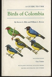 A Guide to the Birds of Colombia 69 Color and Black & White Plates By Guy Tudor & Line Drawings By M. Kleinbaum/J. Gwynne 