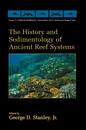 The History and Sedimentology of Ancient Reef Systems  