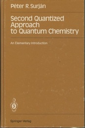 Second Quantized Approach to Quantum Chemistry An Elementary Introduction 