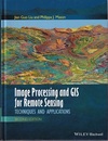 Image Processing and GIS for Remote Sensing : 2nd Edition Techniques and Applications 