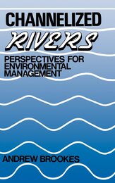 Channelized Rivers Perspectives for Environmental Management 