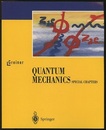 Quantum Mechanics : Special Chapters  