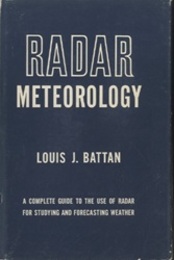 Radar Meteorology A Complete Guide to the Use of Radar for Studying and Forecasting Weather (英) レーダー気象学