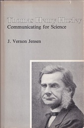 Thomas Henry Huxley : Communicating for Science (英) トマス・ヘンリー・ハクスリー 