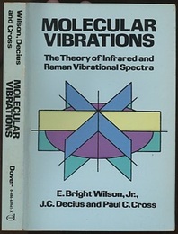 Molecular Vibrations The Theory of Infrared and Raman Vibrational Spectra 