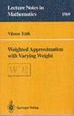 Weighted Approximation with Varying Weight  