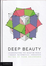 Deep Beauty Understanding the Quantum World through Mathematical Innovation 