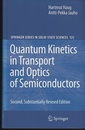 Quantum Kinetics in Transport and Optics of Semiconductors : 2nd, Substantially Revised Edition (Hard)  